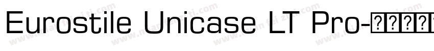 Eurostile Unicase LT Pro字体转换